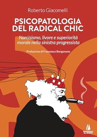 Sinistra al caviale, sinistra in cachemir, radical chic: 